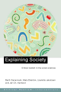 Explaining Society: Critical Realism in the Social Sciences