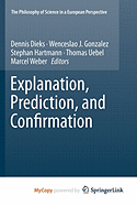 Explanation, Prediction, and Confirmation