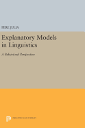 Explanatory Models in Linguistics: A Behavioral Perspective