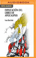 Explicaci�n del Libro de Apocalipsis