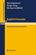 Explicit Formulas: For Regularized Products and Series