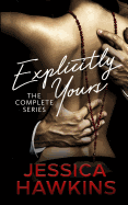 Explicitly Yours: The Complete Series