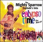 Explodes into Calypso - Mighty Sparrow