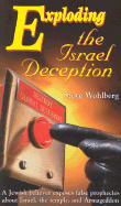 Exploding the Israel Deception - Wohlberg, Steve