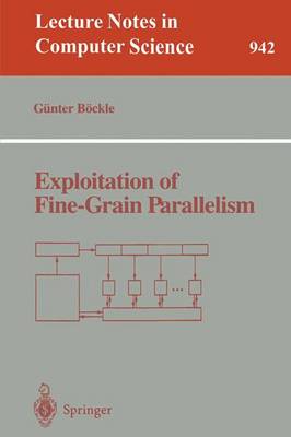Exploitation of Fine-Grain Parallelism - B�ckle, G�nter (Editor)