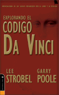 Explorando el Codigo Da Vinci - Strobel, Lee, and Poole, Garry
