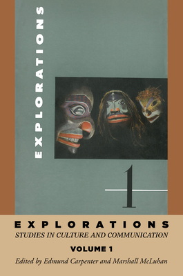 Explorations 1 - Carpenter, E S (Editor), and McLuhan, Marshall (Editor)
