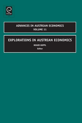 Explorations in Austrian Economics - Koppl, Roger (Editor)