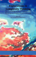 Explorations in Complexity Thinking: Pre-Proceedings of the 3rd International Workshop on Complexity and Philosophy
