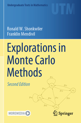 Explorations in Monte Carlo Methods - Shonkwiler, Ronald W., and Mendivil, Franklin