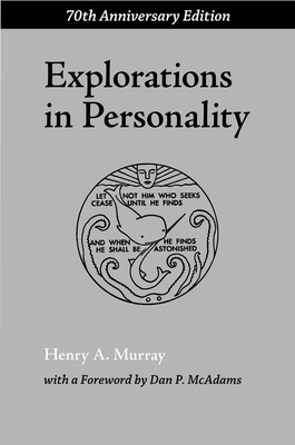 Explorations in Personality - Murray, Henry A, and McAdams, Dan (Foreword by)
