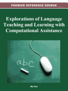 Explorations of Language Teaching and Learning with Computational Assistance