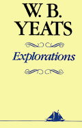 Explorations - Yeats, W. B.