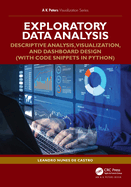 Exploratory Data Analysis: Descriptive Analysis, Visualization, and Dashboard Design (with Code Snippets in Python)