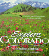 Explore Colorado: A Naturalist's Notebook