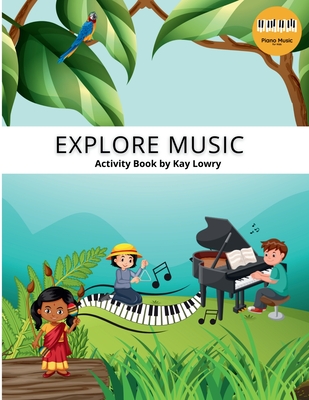 Explore Music - Lowry, Kay