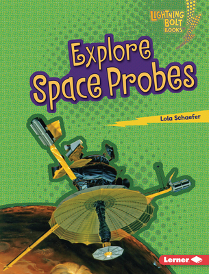 Explore Space Probes - Schaefer, Lola