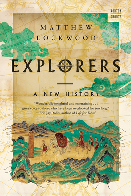 Explorers: A New History - Lockwood, Matthew