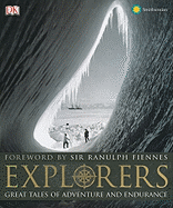 Explorers: Great Tales of Adventure and Endurance