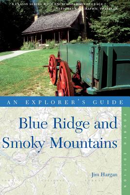 Explorer's Guide Blue Ridge & Smoky Mountains - Hargan, Jim