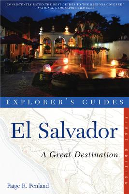 Explorer's Guide El Salvador: A Great Destination - Penland, Paige R.