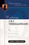 Exploring 1 & 2 Thessalonians: An Expository Commentary