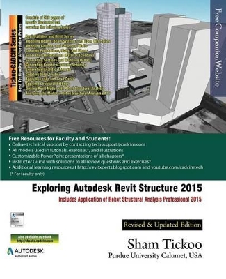 Exploring Autodesk Revit Structure 2015 - Purdue Univ, Prof Sham Tickoo