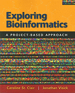 Exploring Bioinformatics: A Project-Based Approach: .