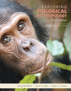 Exploring Biological Anthropology: The Essentials