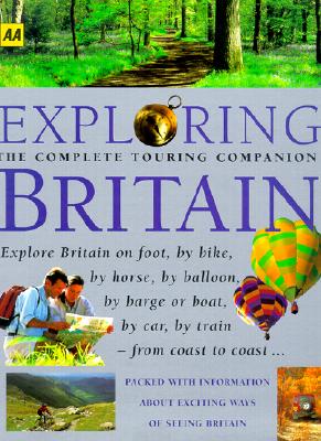 Exploring Britain - The Automobile Association (Great Britain) (Editor)