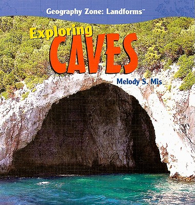 Exploring Caves - Mis, Melody S
