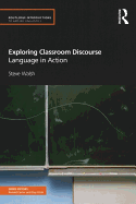 Exploring Classroom Discourse: Language in Action