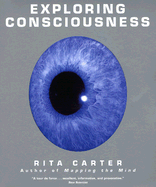 Exploring Consciousness