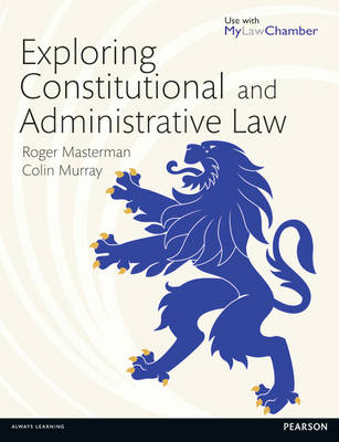 Exploring Constitutional and Administrative Law - Masterman, Roger, and Murray, Colin