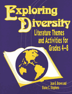Exploring Diversity: Literature Themes and Activities for Grades 48