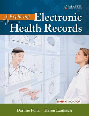 Exploring Electronic Health Records: Text with EHR Navigator (code via mail) - Foltz, Darline, and Lankisch, Karen