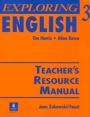 Exploring English 3 - Harris, Tim, and Zukowski/Faust, Jean