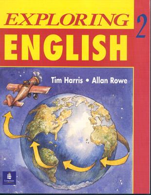 Exploring English, Level 2 Workbook - Harris, Tim, and Rowe, Allan
