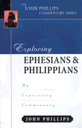 Exploring Ephesians & Philippians: An Expository Commentary