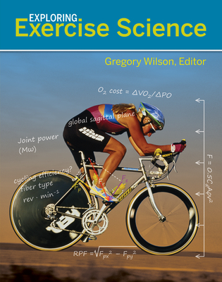 Exploring Exercise Science - Wilson, Gregory S, Professor