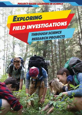 Exploring Field Investigations Through Science Research Projects - Heitkamp, Kristina Lyn