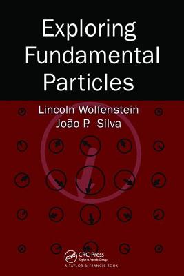 Exploring Fundamental Particles - Wolfenstein, Lincoln