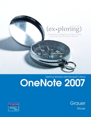 Exploring Getting Started with OneNote - Grauer, Robert T., and Stover, Barbara S.