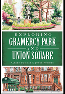 Exploring Gramercy Park and Union Square