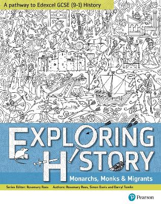 Exploring History Student Book 1: Monarchs, Monks and Migrants - Rees, Rosemary, and Tomlin, Darryl, and Davis, Simon
