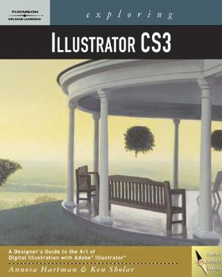Exploring Illustrator CS3 - Hartman, Annesa, and Sholar, Ken