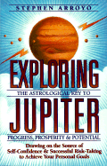 Exploring Jupiter: Astrological Key to Progress, Prosperity & Potential