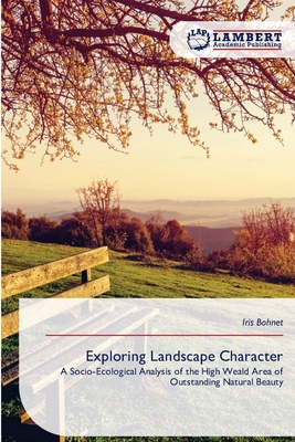 Exploring Landscape Character - Bohnet, Iris