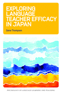 Exploring Language Teacher Efficacy in Japan