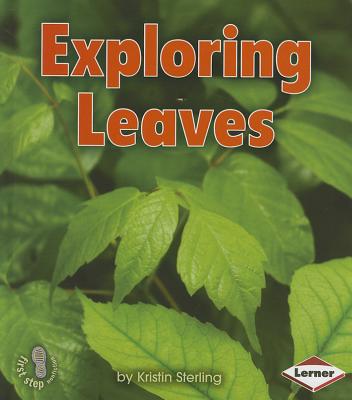 Exploring Leaves - Sterling, Kristin